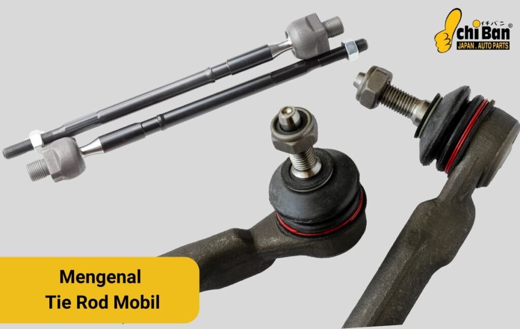 cari tau harga tie rod mobil