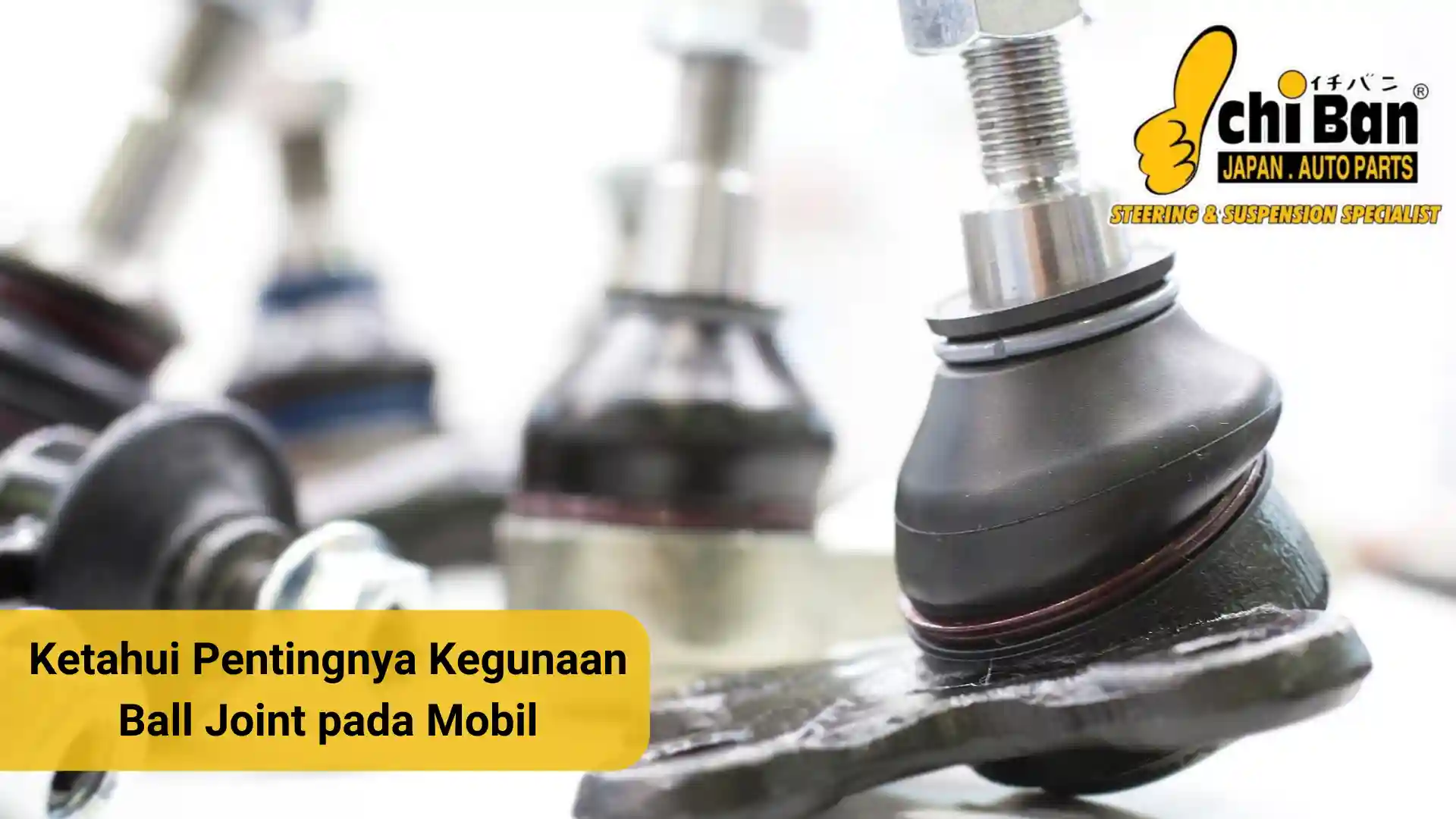 kegunaan ball joint mobil