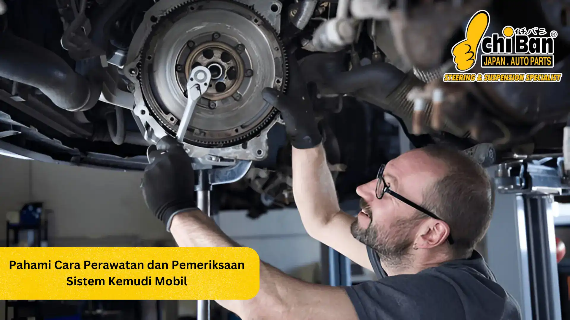 perawatan dan pemeriksaan sistem kemudi mobil