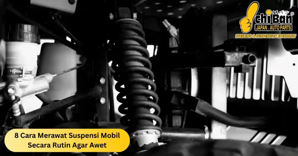 cara merawat suspensi mobil
