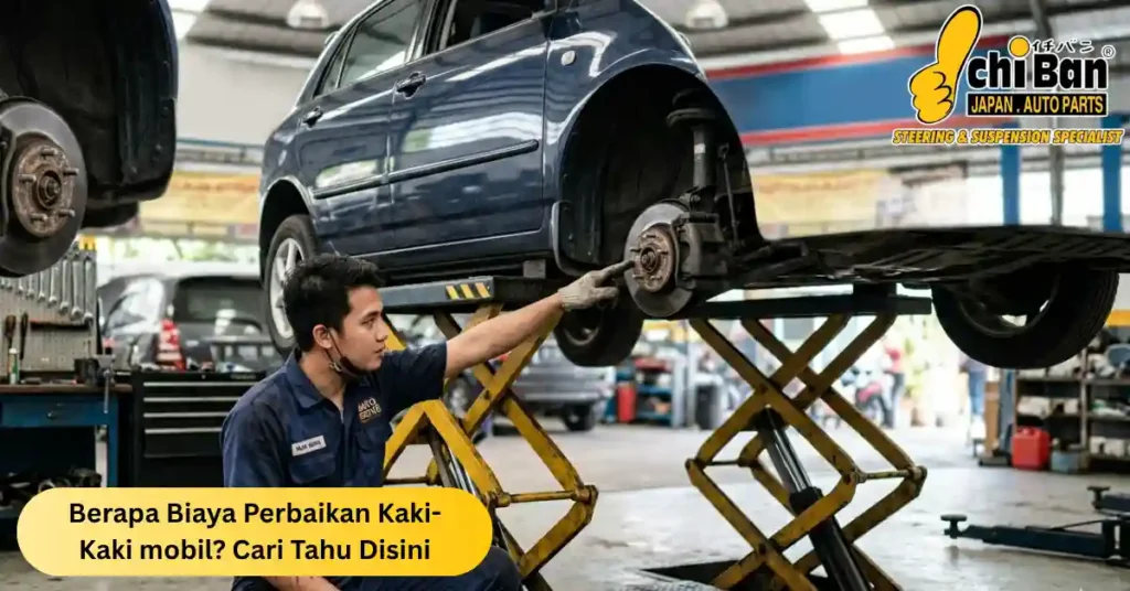 biaya perbaikan kaki kaki mobil