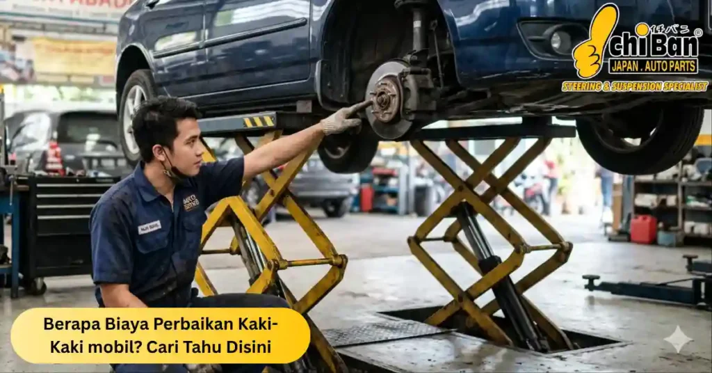 biaya perbaikan kaki kaki mobil